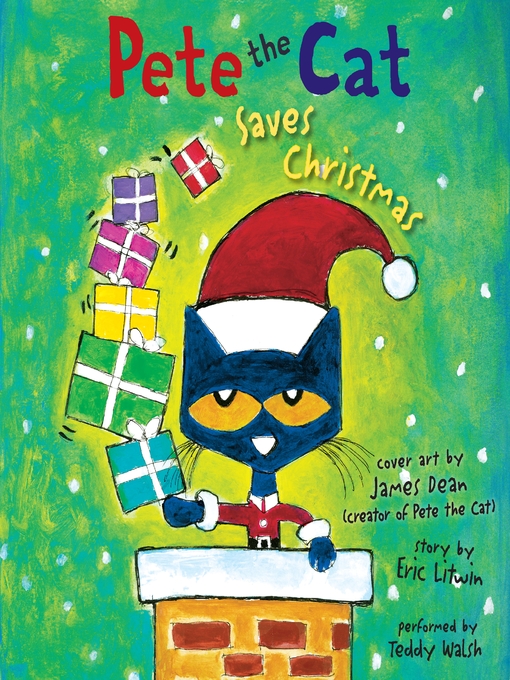 Title details for Pete the Cat Saves Christmas by Eric Litwin - Available